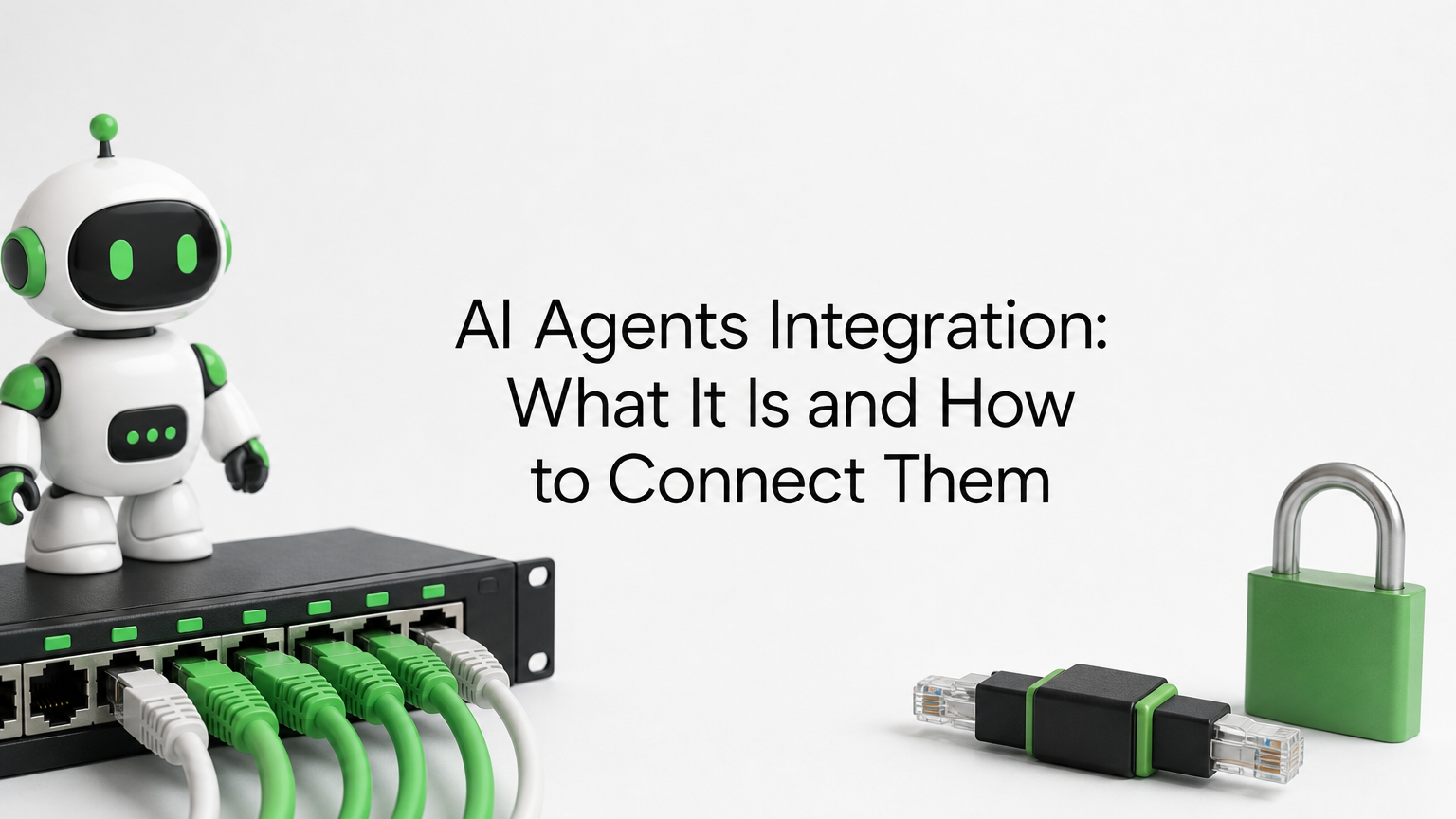 AI Agents Integration: What It Is and How to Connect Them